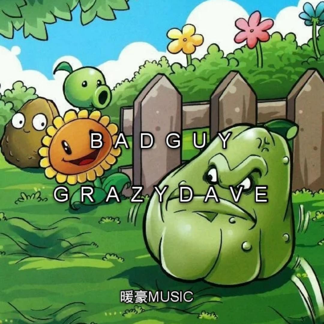 Grazy Dave & Bad Guy（Mashup）