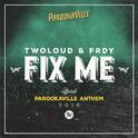 Fix Me (Official Parookaville 2016 Anthem)专辑