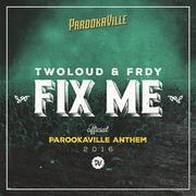 Fix Me (Official Parookaville 2016 Anthem)