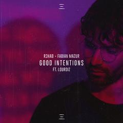 R3HAB,Fabian Mazur《Good Intentions吉他谱》C调_旋律悦耳动听