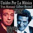 Unidos por la Música: Yves Montand & Gilbert Becaud