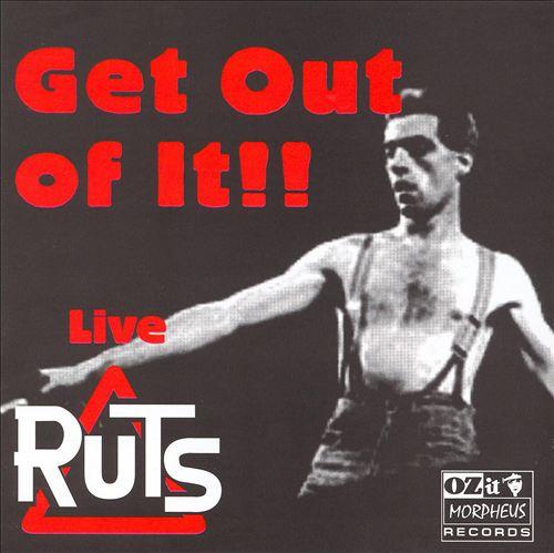 Get Out of It!!