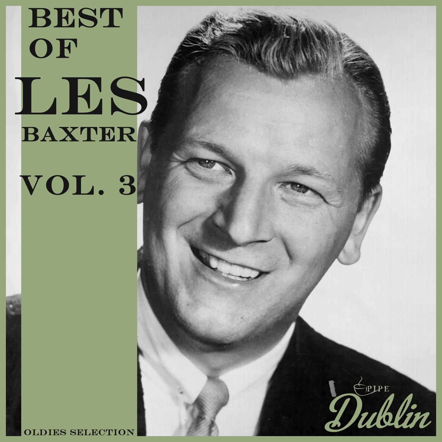 Oldies Selection: Best of Les Baxter, Vol. 3