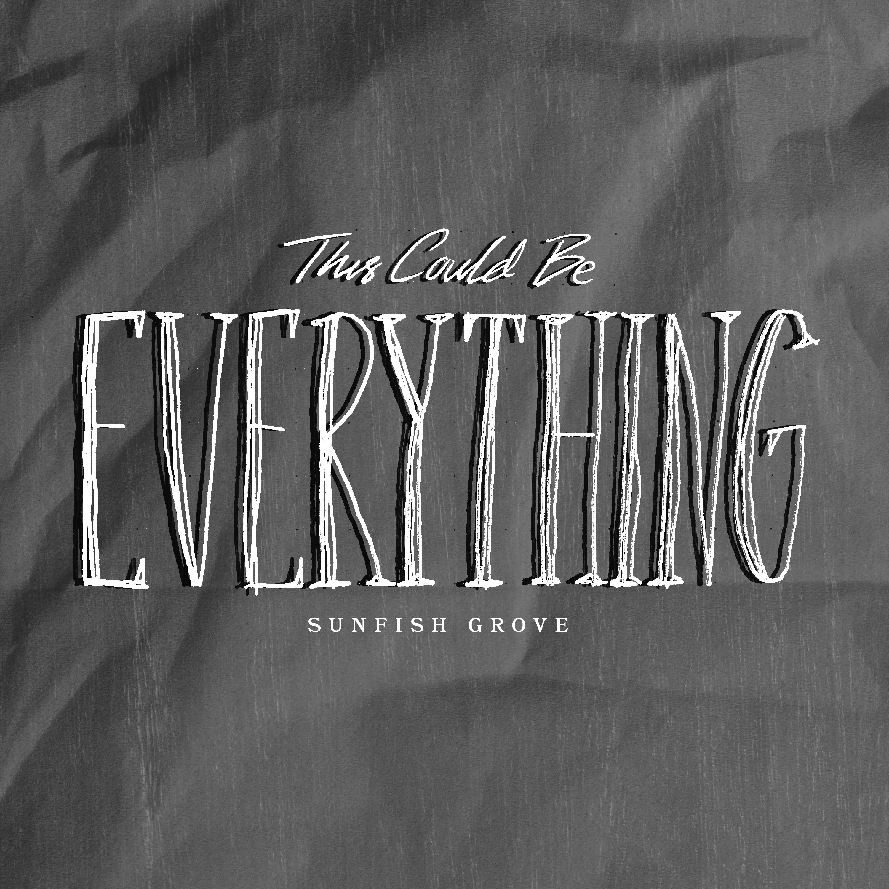 This Could Be Everything