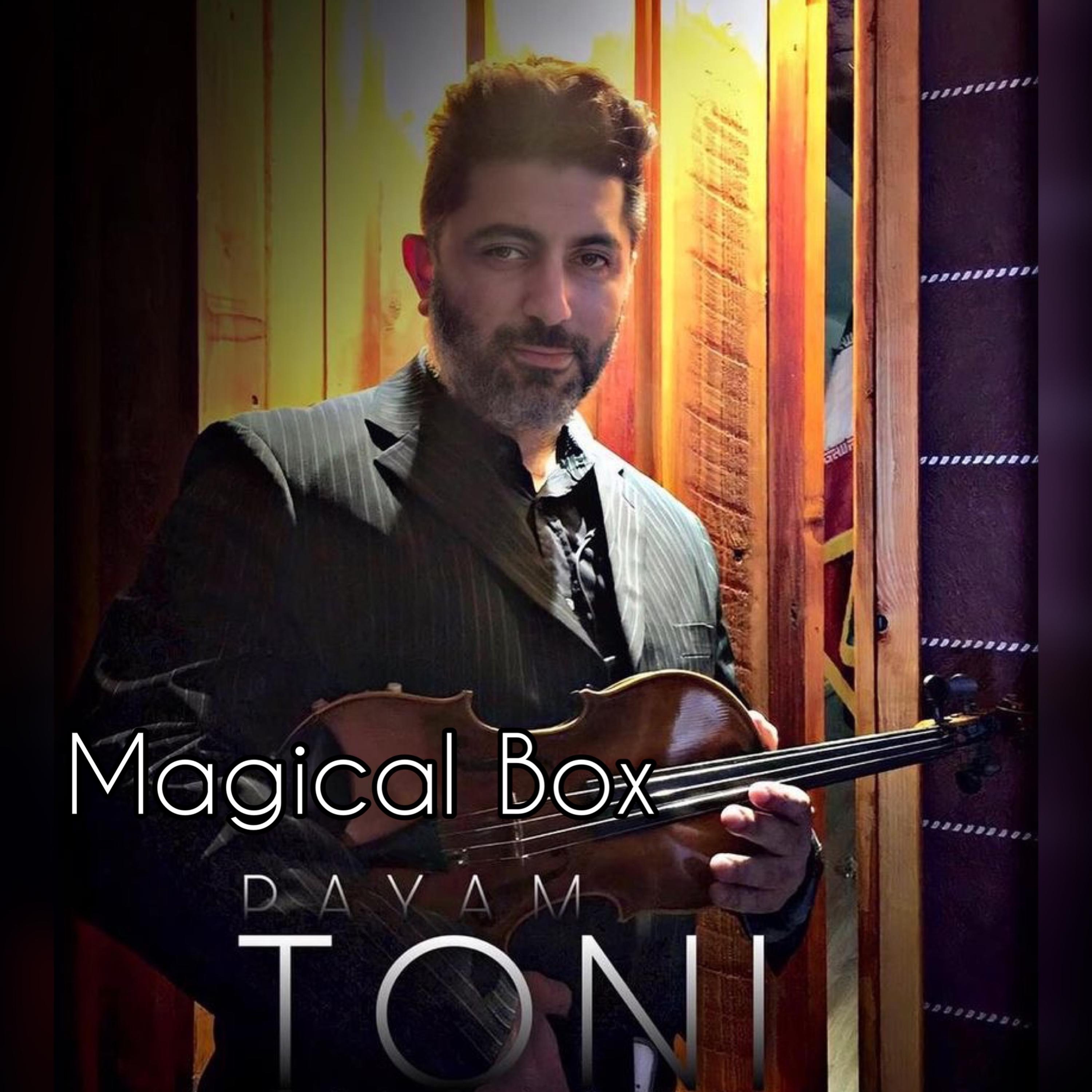 Payam Toni - Magical Box