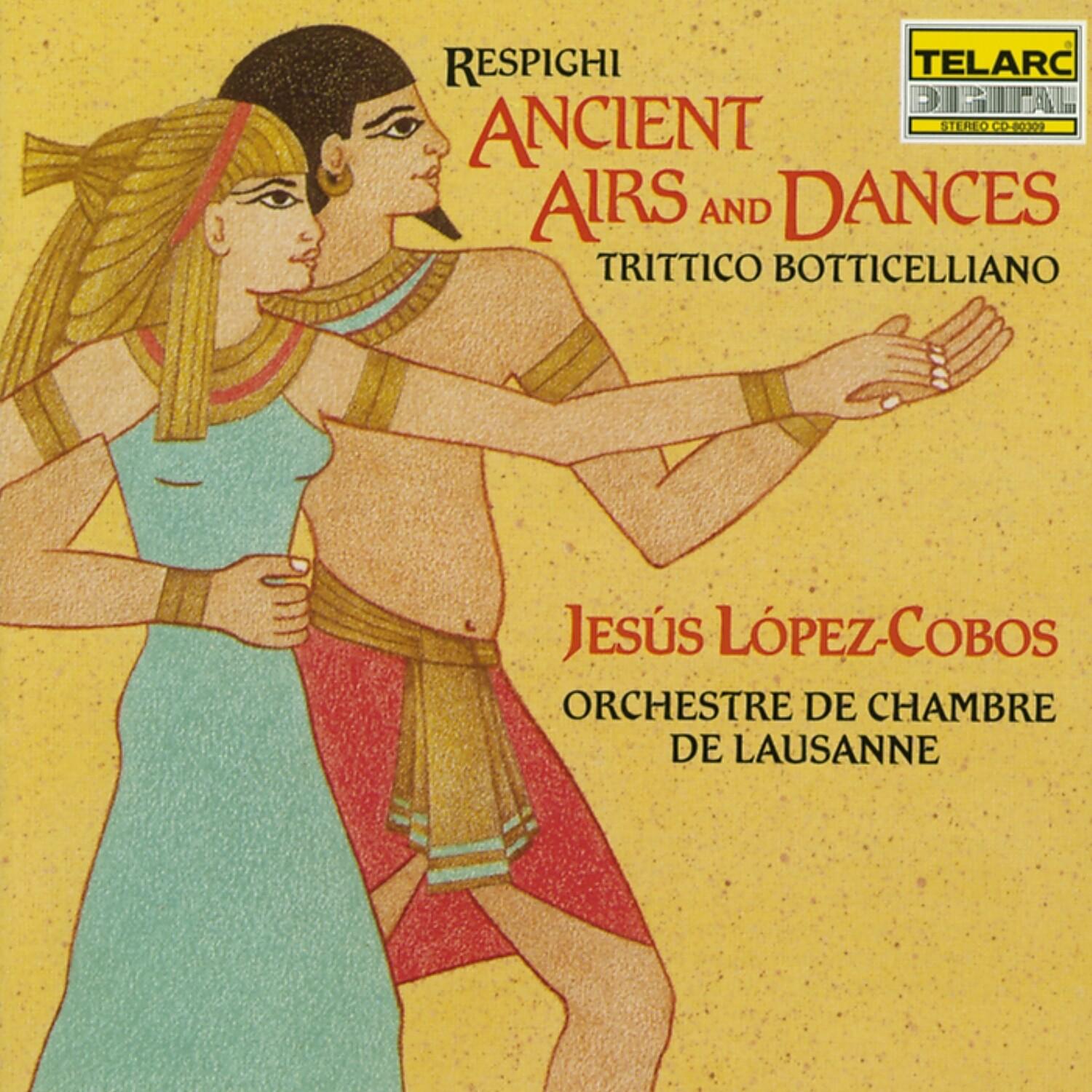Respighi: Ancient Airs And Dances & Trittico Botticelliano
