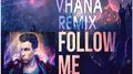 Follow Me (Vhana Remix)专辑