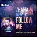 Follow Me (Vhana Remix)专辑