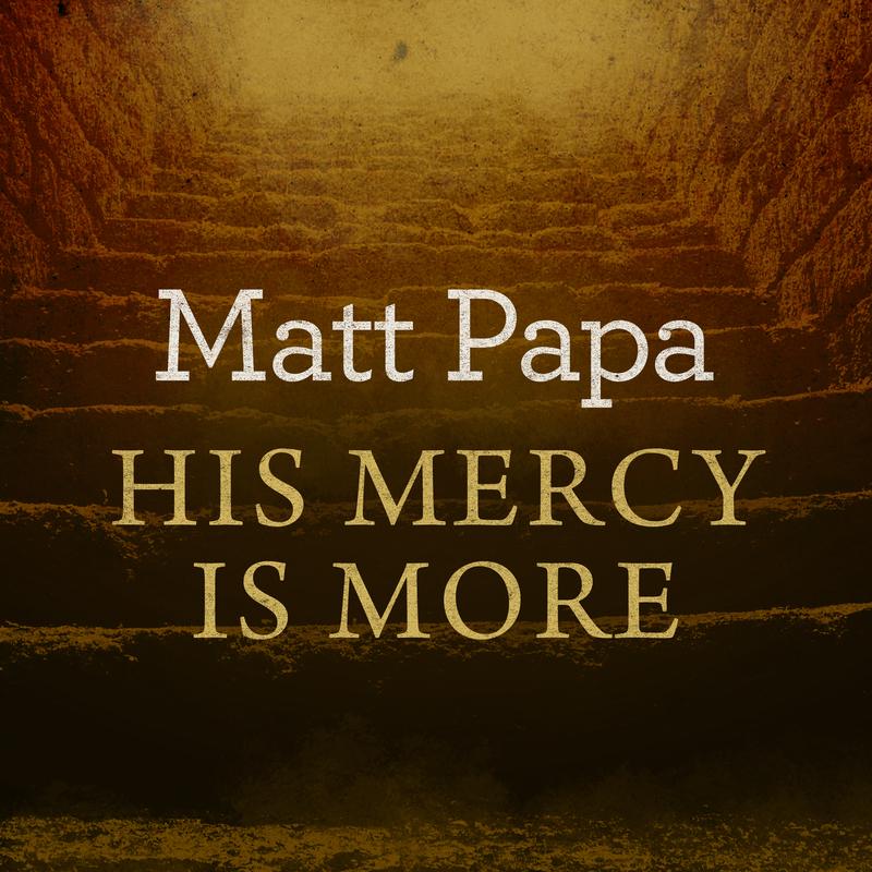 His Mercy Is More