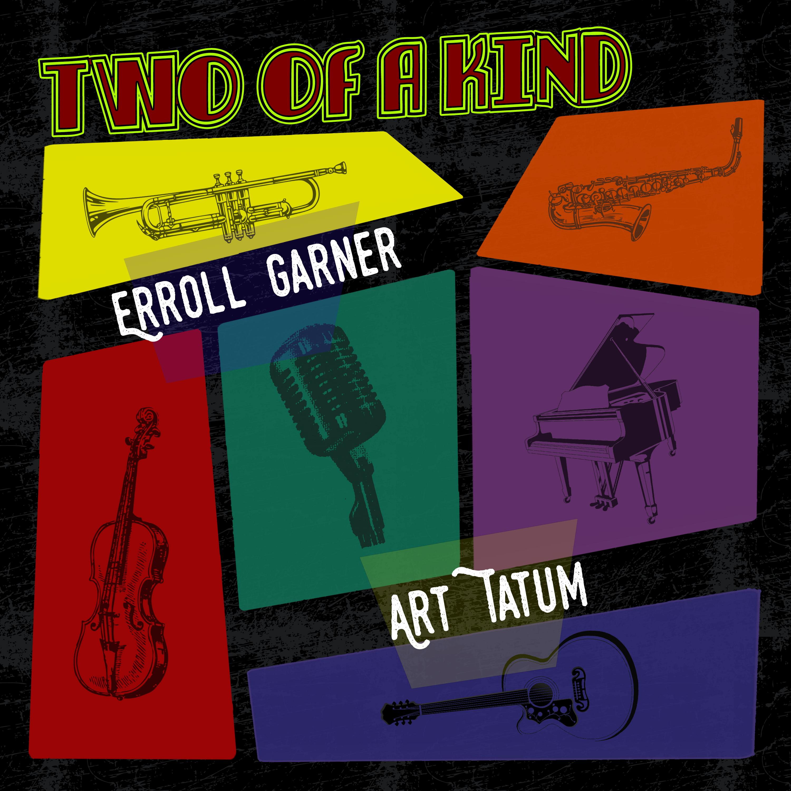 Two of a Kind: Erroll Garner & Art Tatum