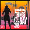 Soulecta - Things You Say (Georgie Riot Remix)