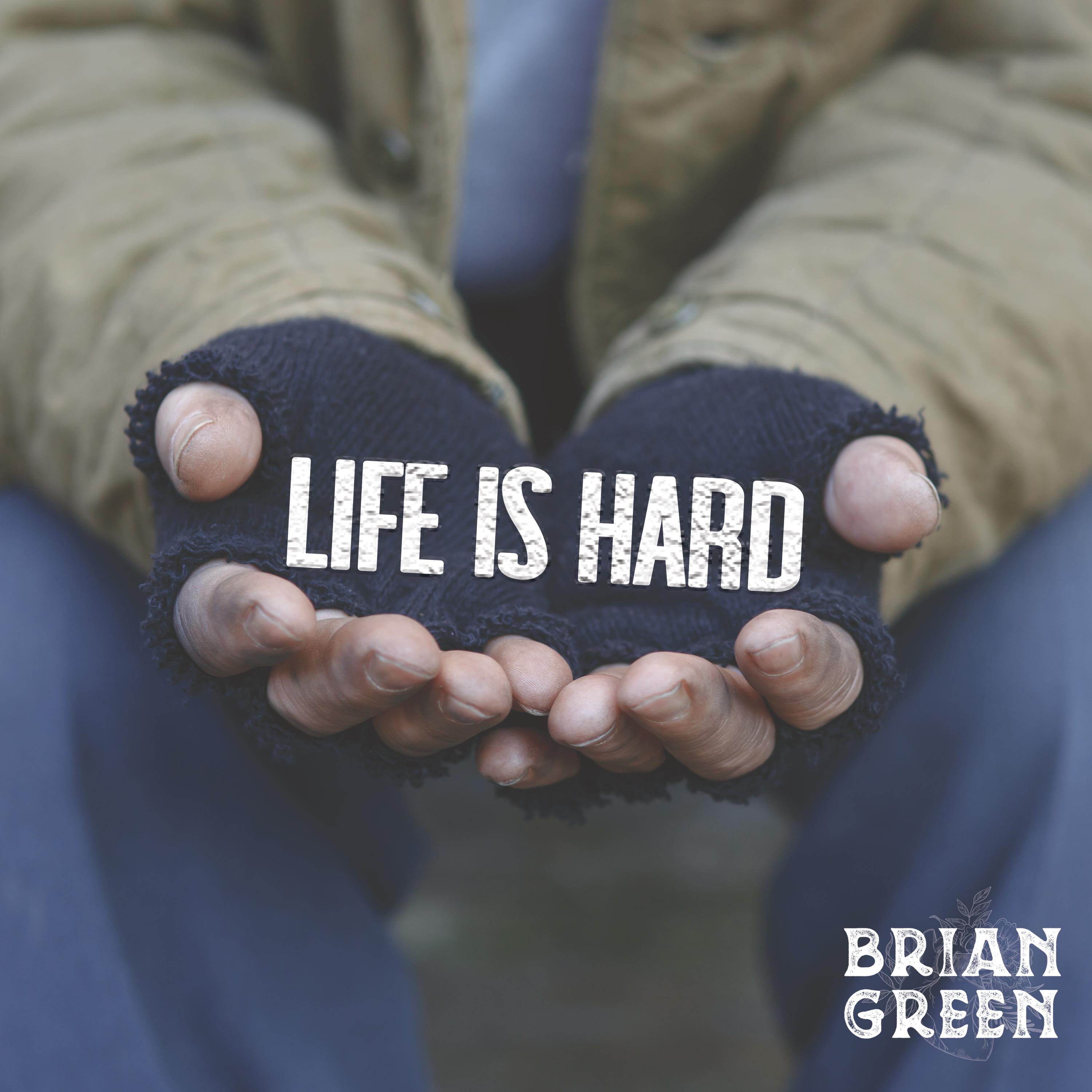 Life Is Hard