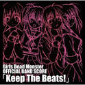 Girls Dead Monster OFFICIAL BAND SCORE Keep The Beats!专辑