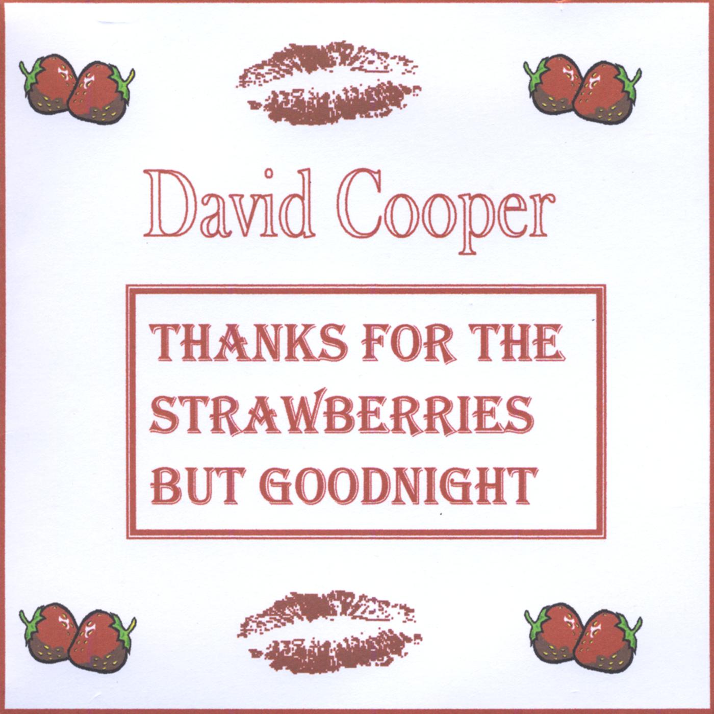 Thanks for the Strawberries but Goodnight