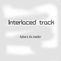 Interlaced Track