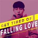 Get Tired of Falling Love ft.Bigman专辑