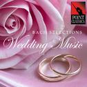 Bach Selections: Wedding Music专辑