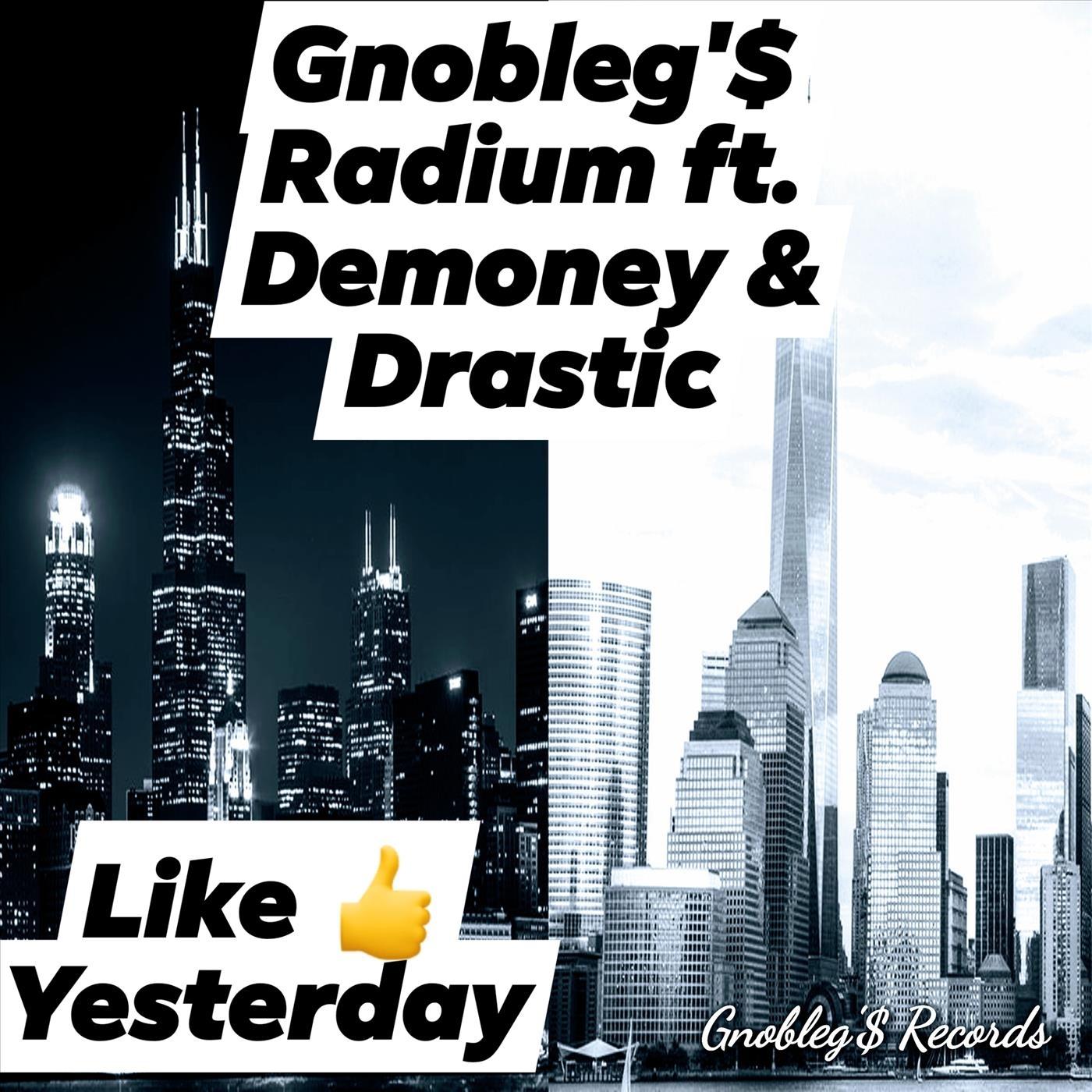 Like Yesterday (feat. Demoney & Drastic)