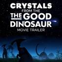 Crystals (From "The Good Dinosaur" Movie Trailer)专辑