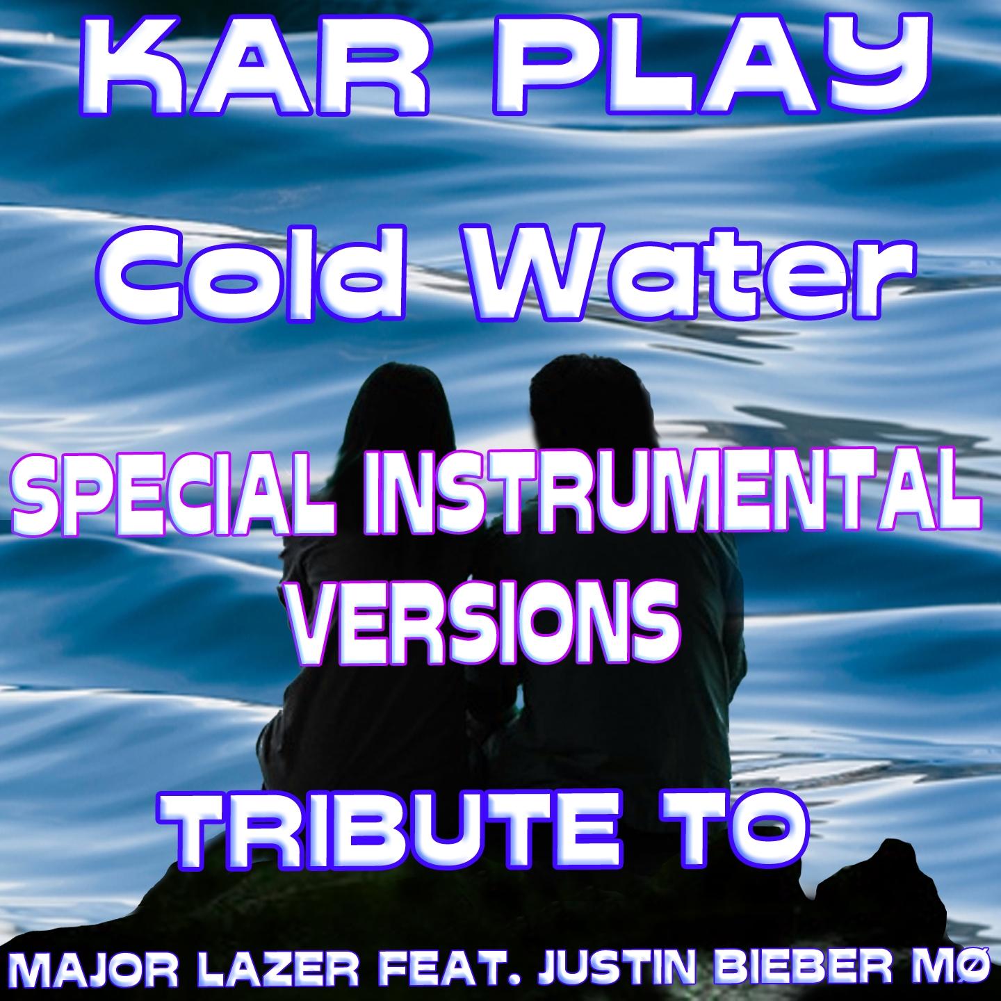 Cold Water (Special Instrumental Versions Tribute to Major Lazer Feat. Justin Bieber Mø)