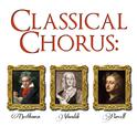 Classical Chorus: Beethoven, Vivaldi & Purcell专辑