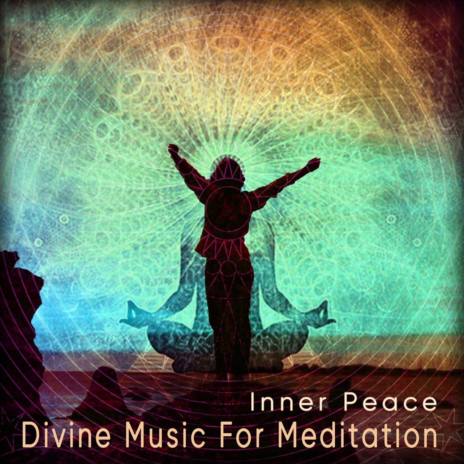Inner Peace - Divine Music for Meditation