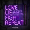 East & Young - Love Lie Fight Repeat (Sebastian Bronk Remix)