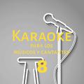 Karaoke para los músicos y cantantes, Vol. 8