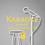 Karaoke para los músicos y cantantes, Vol. 8专辑