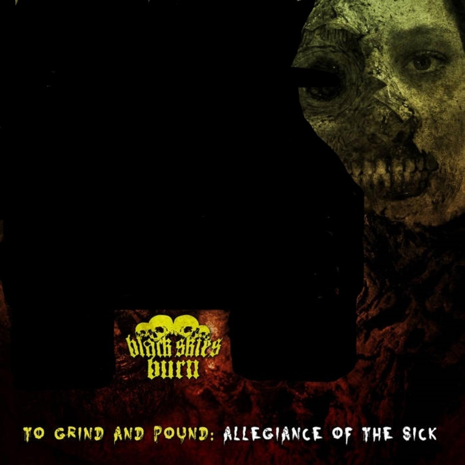 To Grind and Pound, Allegiance of the Sick