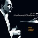 Arturo Benedetti Michelangeli Vol.12: Bach,Scarlatti,Galuppi专辑
