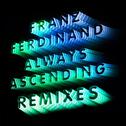 Always Ascending (Remixes)专辑