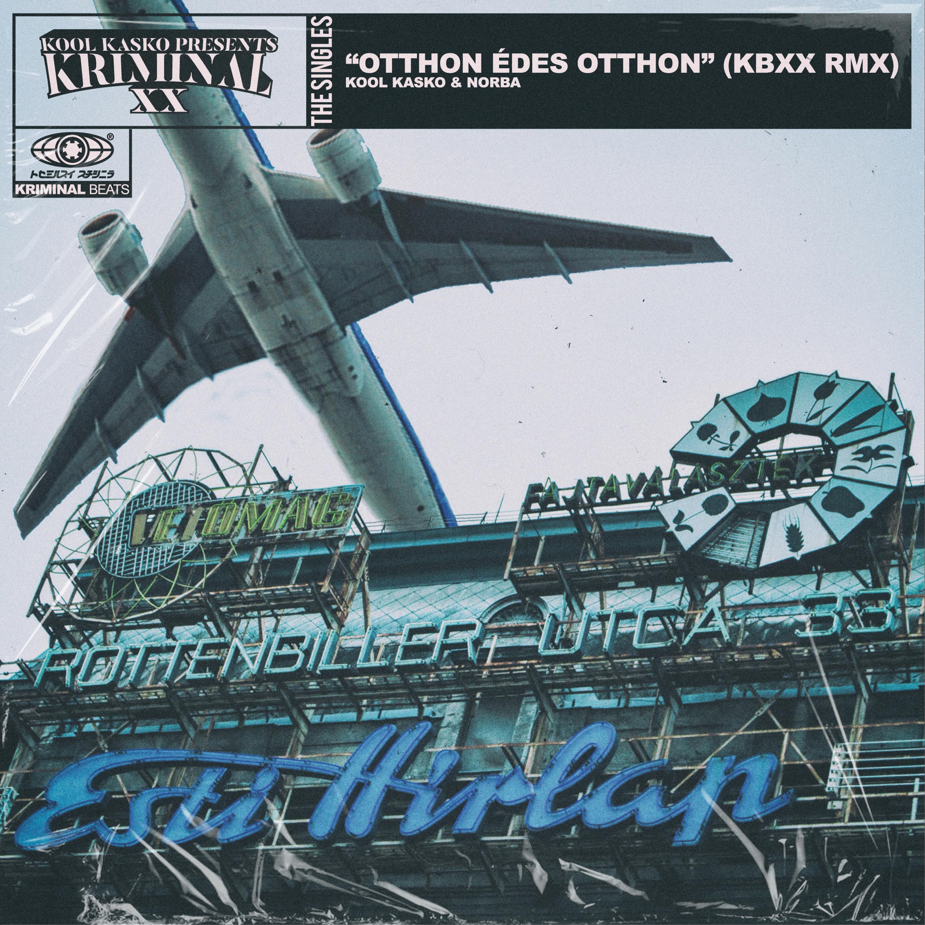 Otthon Édes Otthon (feat. Norba) [KBXX Remix]