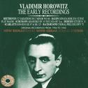 Vladimir Horowitz - The Early Recordings