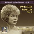 MONDE DE LA CHANSON (LE), Vol. 1: Jacqueline Francois - "Ou vont les fleurs" (1955-1962)