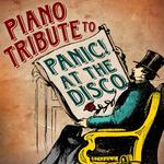 Panic! At The Disco Piano Tribute专辑