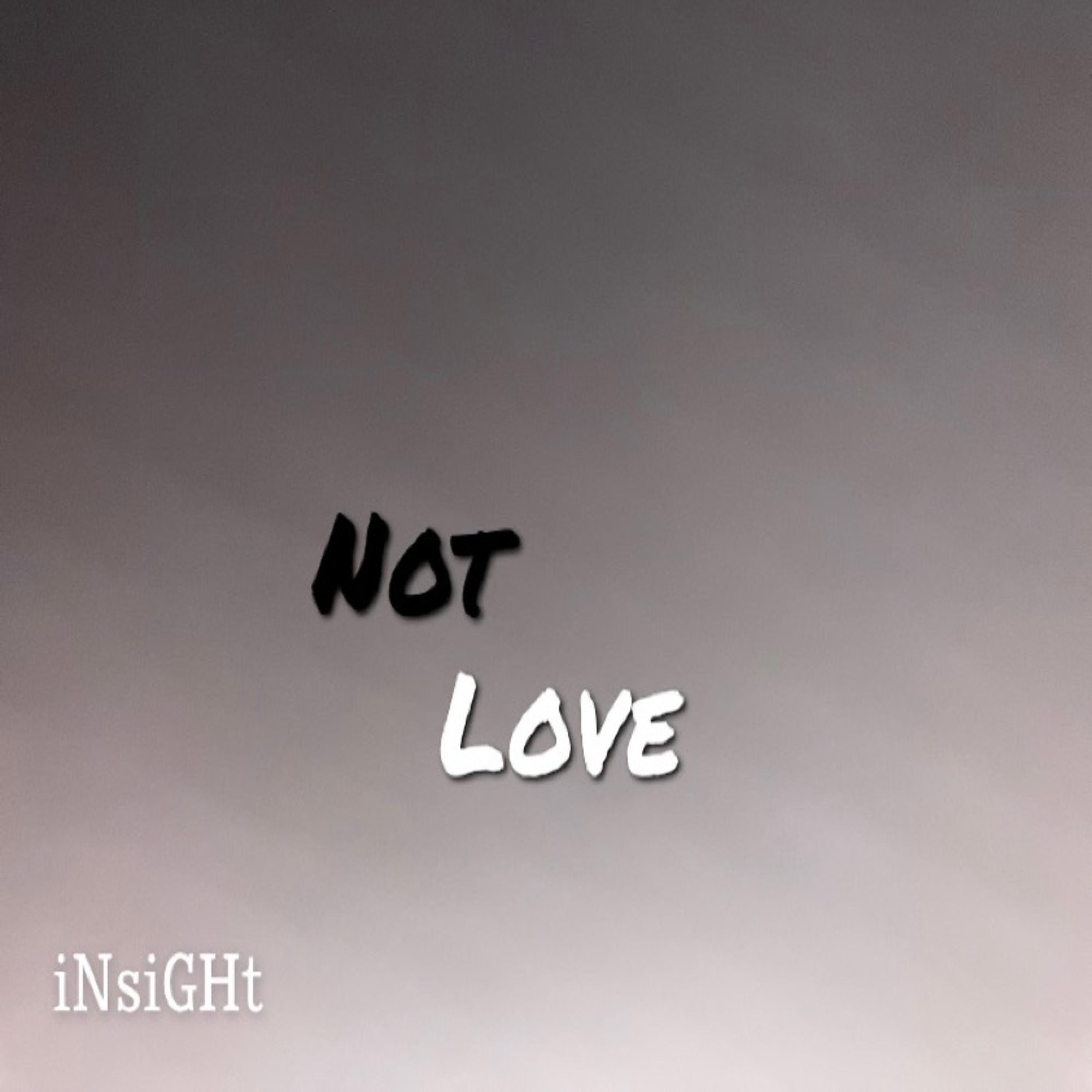 Not Love