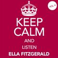 Keep Calm and Listen Ella Fitzgerald (Vol. 04)