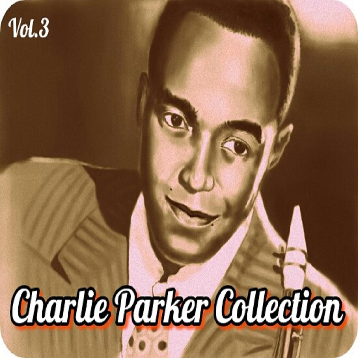 Charlie Parker Collection, Vol. 3