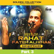 Best of Rahat Fateh Ali Khan (Sad Qawwalies) Pt. 3