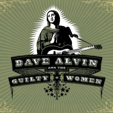 Dave Alvin and The Guilty Women
