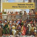 Antonio Vivaldi: Obras Maestras, Vol. II专辑