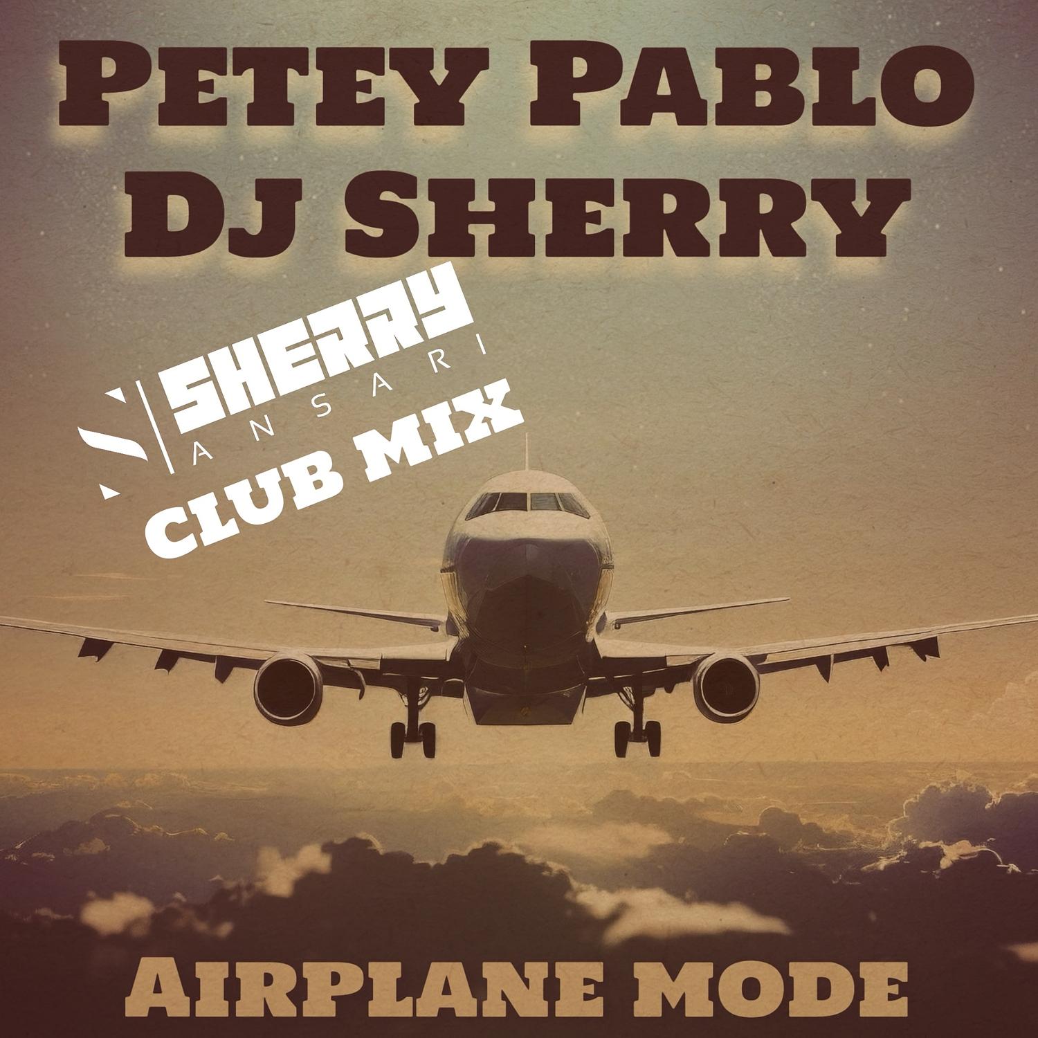 Airplane Mode (Sherry Ansari Club Mix) [Radio Edit]