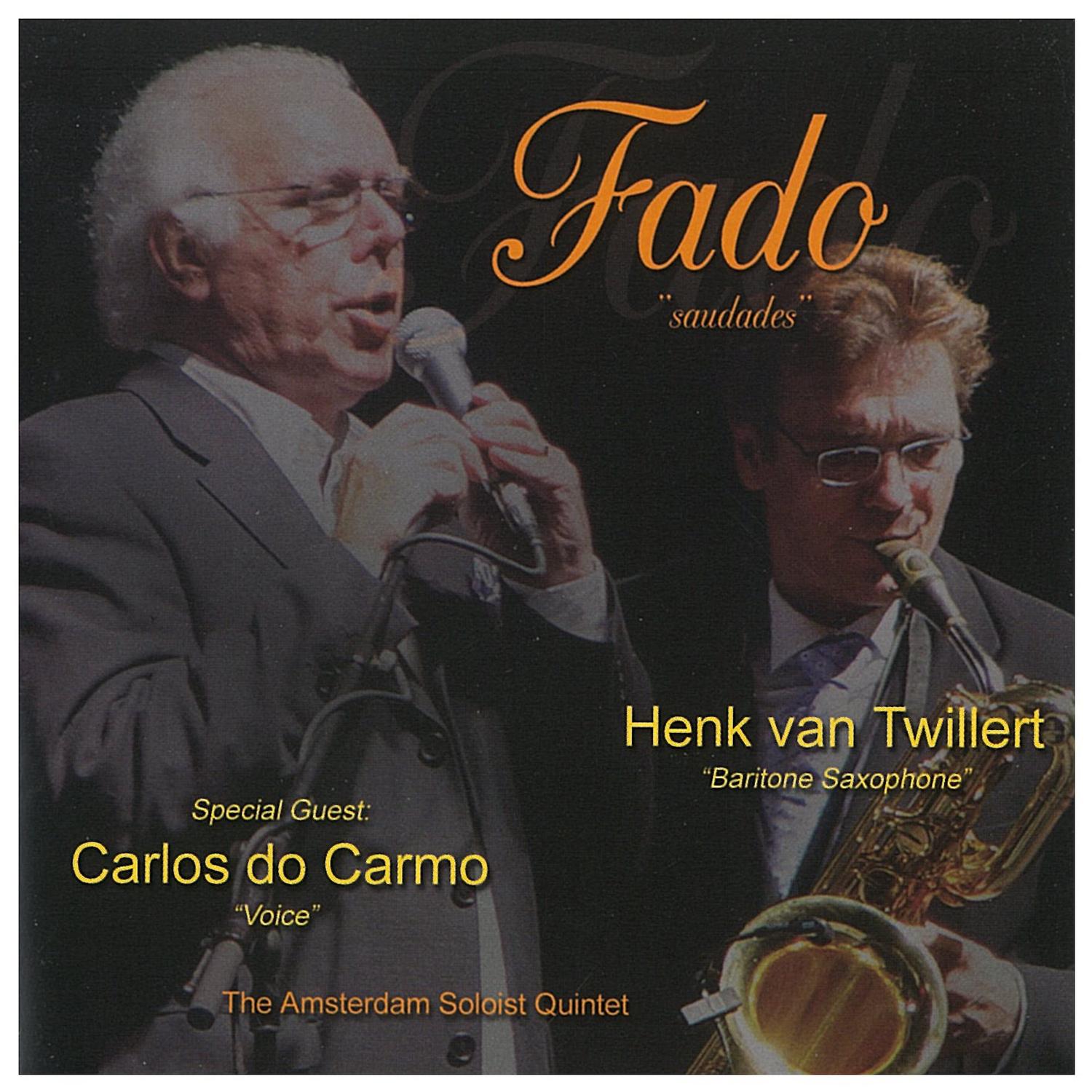 Fado "Saudades" By Henk Van Twillert & Carlos Do Carmo with the Amsterdam Soloist Quintet