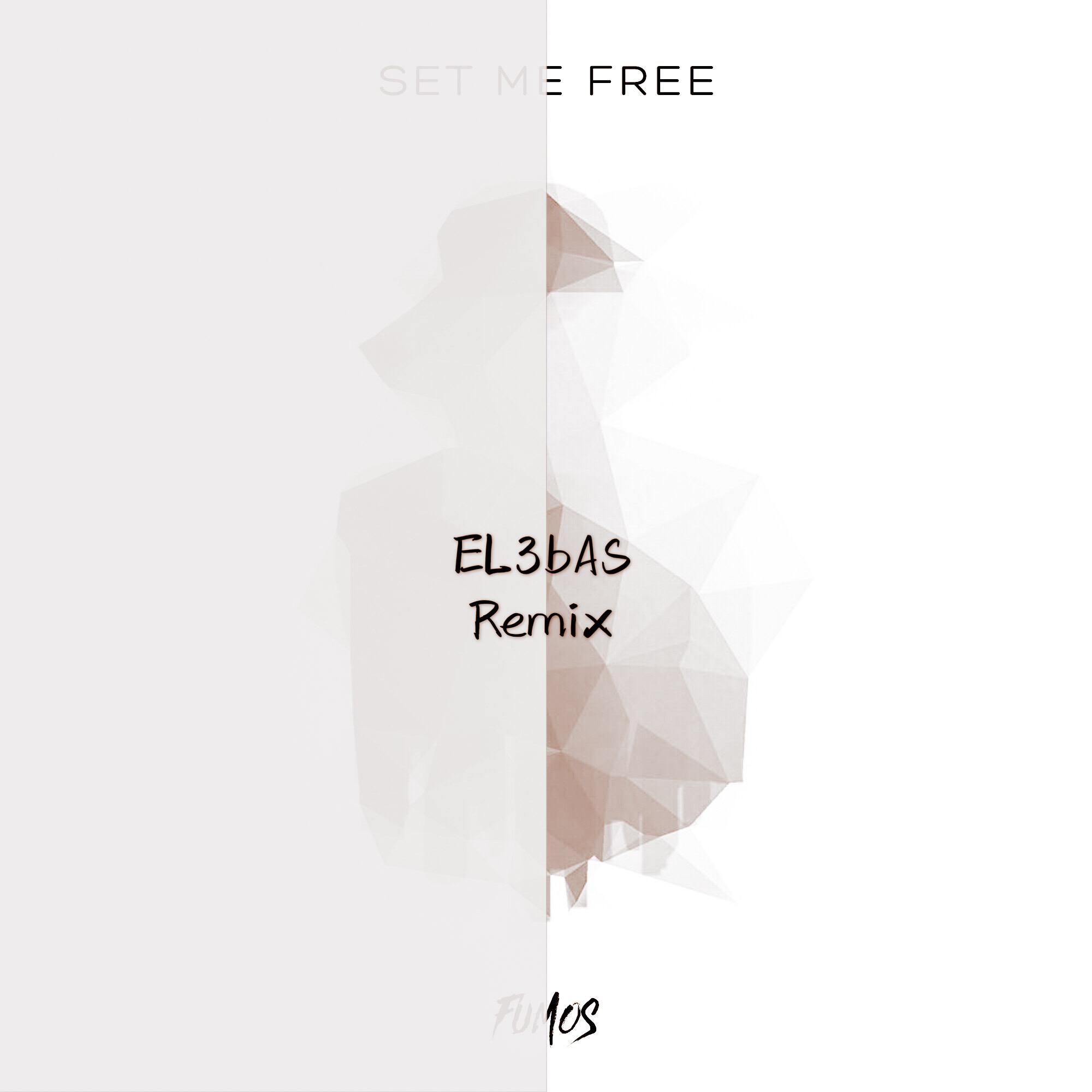 Set Me Free (EL3bAS Remix)专辑