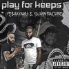 Ye$haYahu - Play For Keeps