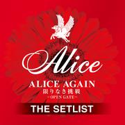 Alice Again Kagirinaki Chousen -Open Gate- The Setlist