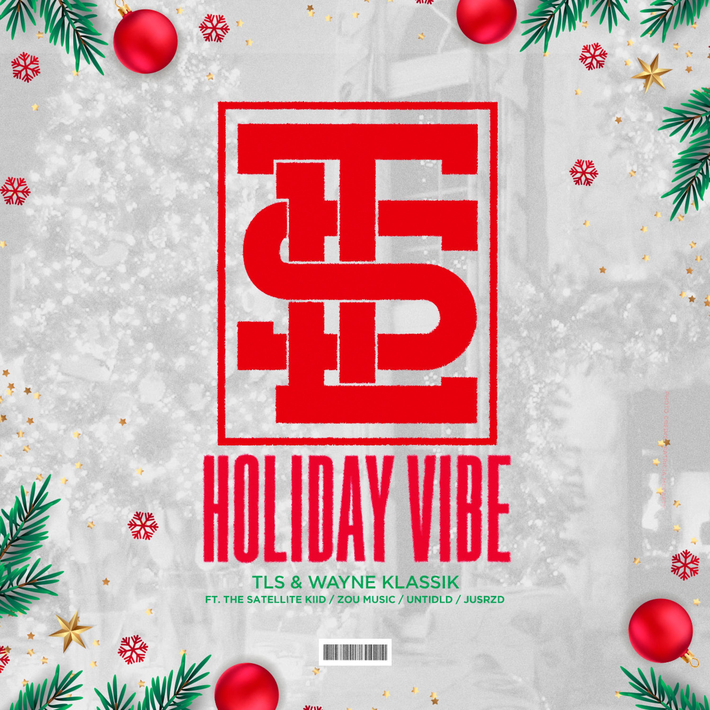 TLS - Holiday Vibe (feat. JusRzd, Weez the Satellite Kiid, ZOU & Untidld)