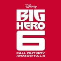 Immortals (End Credit Version) ["From "Big Hero 6”] 
