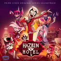 Hazbin Hotel Original Soundtrack (Part 1)专辑